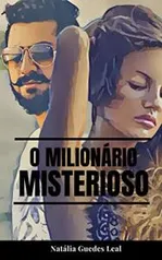 Ebook Grátis - O Milionário Misterioso: Romance Contemporâneo