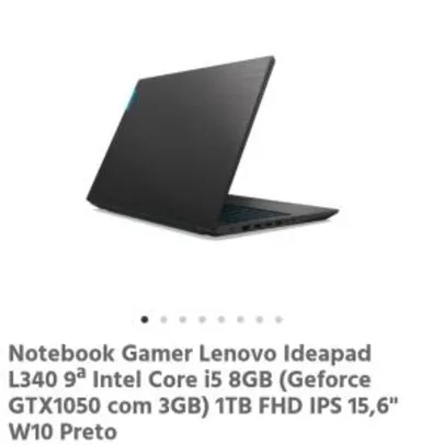Notebook Gamer Lenovo Ideapad L340 i5 8GB 1TB FHD IPS 15,6" | R$ 3968