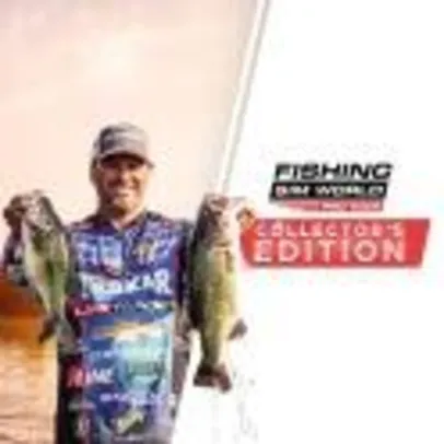 Fishing Sim World®: Pro Tour - Collector's Edition | R$104