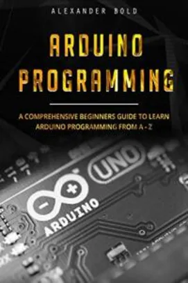 Grátis: eBook - Arduino Programming (English Edition) | Pelando