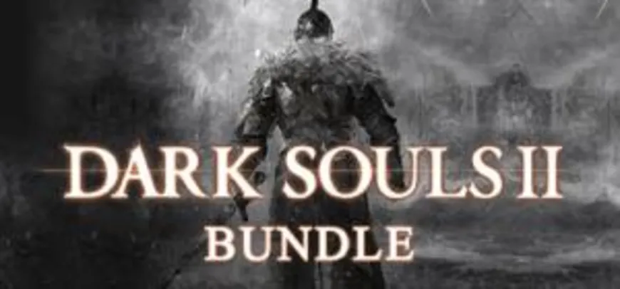 Dark Souls II: Bundle - R$15