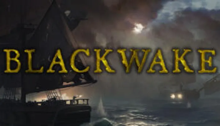 [Steam] Jogo Blackwake (PC) | R$2,06