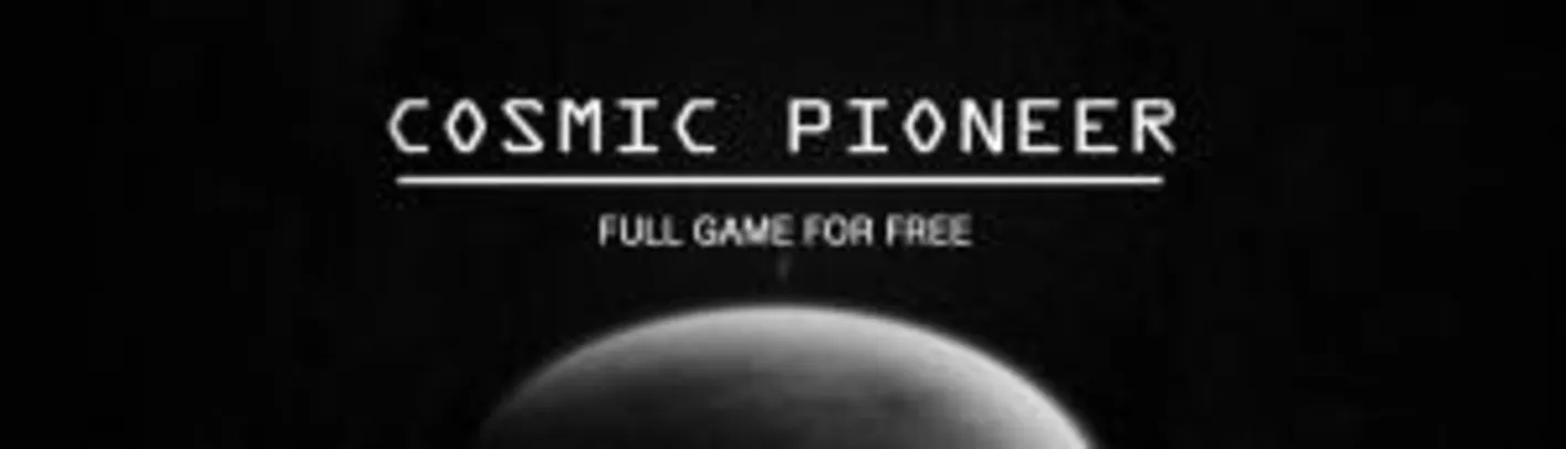 Cosmic Pioneer - Jogo Grátis (PC)