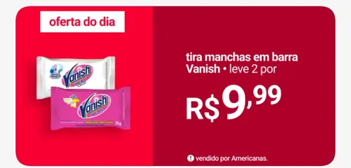 TIRA MANCHAS VANISH -2 por R$ 9,99