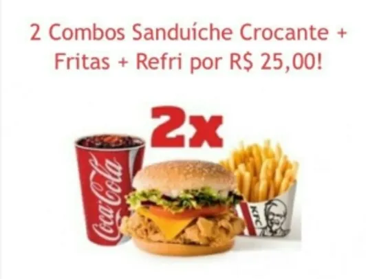 KFC 2 Combos Sanduíche Crocante + Fritas M + Refrigerante 500ml R$25,00
