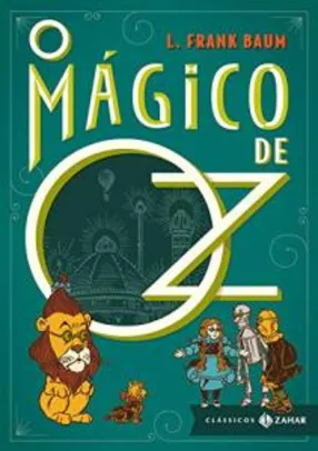 O Mágico de Oz: edição bolso de luxo (Clássicos Zahar) - R$14