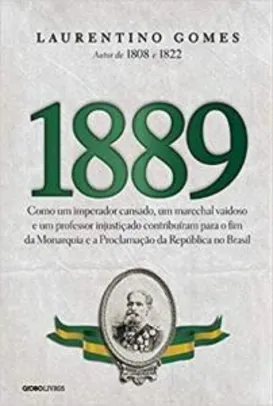[FRETE PRIME]1889  o fim da Monarquia e a Proclamação da República no Brasil