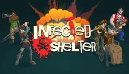 Infected Shelter | R$1,99