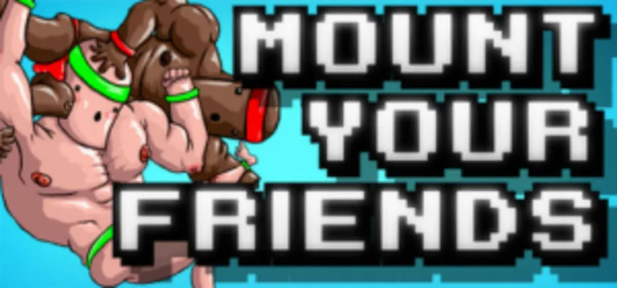Mount Your Friends - STEAM PC - R$ 4,19