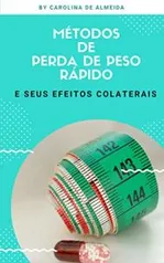 eBook Grátis: Métodos de perda de peso rápido (e seus efeitos colaterais)