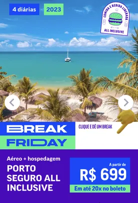 Viagem: Porto Seguro - All Inclusive - 2023 - HURB - Break Friday 