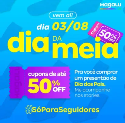 Magalu - "dia da meia" 50% - Stories