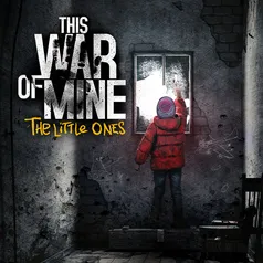 This War of Mine: The Little Ones PS4