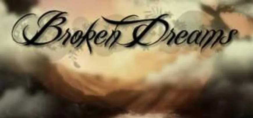 [Gleam] Broken Dreams grátis (ativa na Steam)