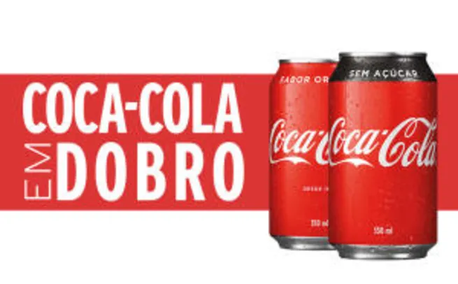 Coca-Cola em Dobro: Compre uma Coca-Cola e leve outra Sem Açúcar grátis