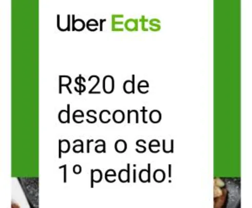 R$20 OFF no primeiro pedido no Uber Eats