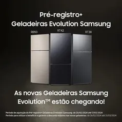 Pré-registro Geladeiras Evolution Samsung