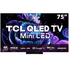Smart TV QLED 75" 4K TCL 75C835 Google TV, 144 Hz-VRR, Dolby Vision Onkyo