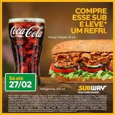 Na compra de um sanduíche o refrigerante sai por R$0,01 no Subway