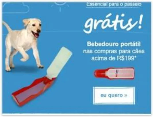 [Pet Love] Ganhe um Bebedouro portátil nas compras acima de R$ 199