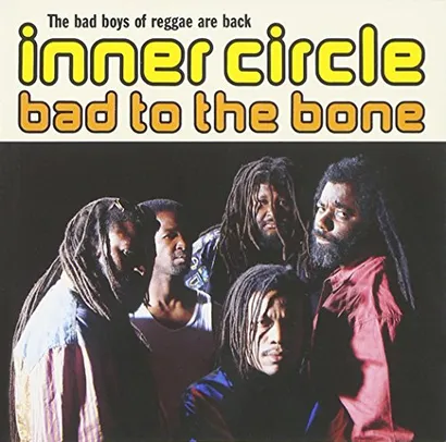 Inner Circle - Bad to the Bone