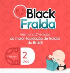 Black Fralda - de 11 a 17 de março