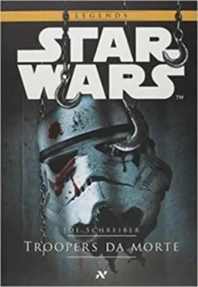 Star Wars. Troopers da Morte - R$12