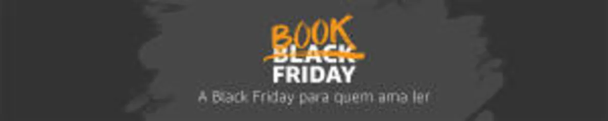 Book Friday na Amazon - frete grátis em QUALQUER compra