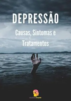 [eBook GRÁTIS] Depressão: Causas, Sintomas e Tratamentos