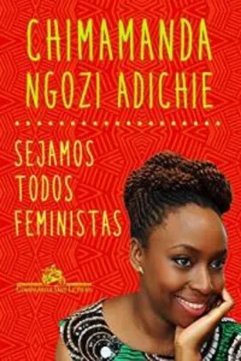 Ebook - Sejamos todos feministas - Chimamanda Ngozi