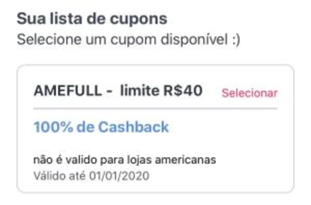[Usuários Selecionados] 100% de Cashback no AME (até 40 reais)