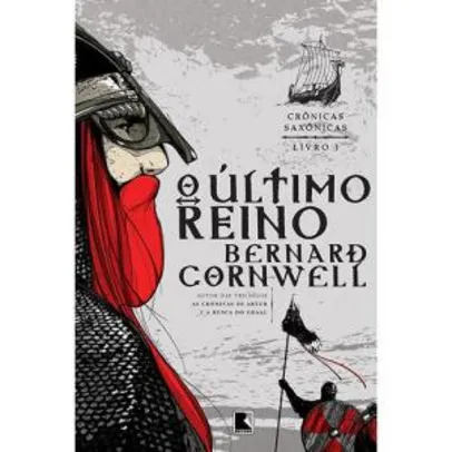 Livro | O Último Reino, por Bernard Cornwell - Coleção Crônicas Saxônicas - Livro 1 - R$15