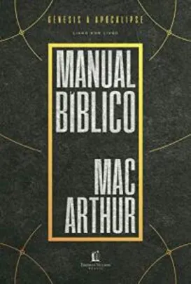 Ebook: Manual bíblico MacArthur: Uma meticulosa pesquisa da Bíblia, livro a livro ...| R$7