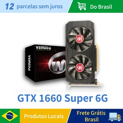 Saindo por R$ 823: [NO BRASIL]PLACA DE VIDEO GTX 1660 SUPER VEINEDA DUAL FAN 6G | Pelando