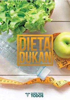 eBook Grátis: Guia da Dieta Dukan: Cardápio, Receitas e Todo o Passo a Passo