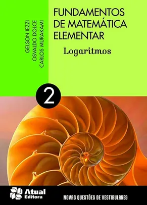 [PRIME] Livro - Fundamentos de Matemática Elementar 02: Logaritmos | R$92