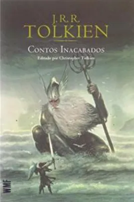 Contos Inacabados (J.R.R.Tolkien) R$18