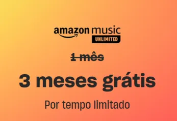 3 meses grátis de Amazon Music Unlimited