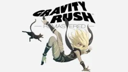 Gravity Rush™ Remastered | R$33