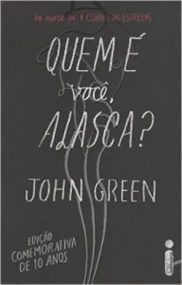 Quem É Você, Alasca?, John Green - R$16