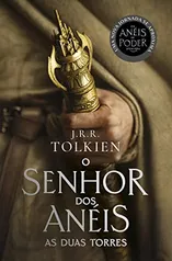 As Duas Torres - Capa Os Anéis de Poder: O Senhor dos Anéis - Parte 2