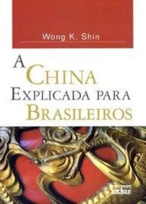 Livro: A China Explicada Para Brasileiros | R$9,59