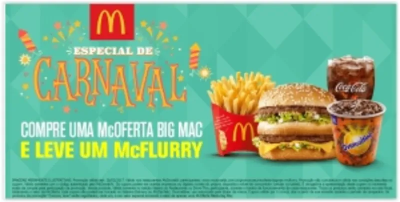 Compre McOferta Big Mac Ganhe McFlurry Pegue o Cupom