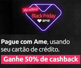 Produtos com 50% de volta no AME nas Americanas