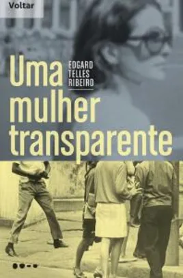 E-book: Uma mulher transparente, Edgard Telles Ribeiro