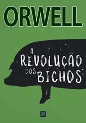 E-Book Kindle - A Revolução dos Bichos - GEORGE ORWELL | R$1,99