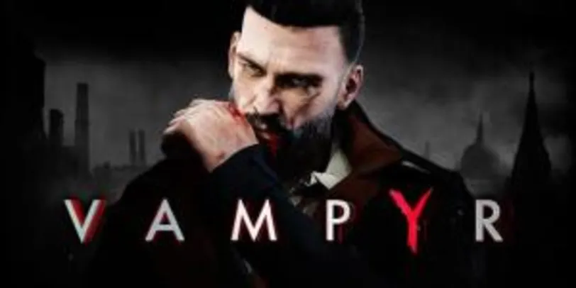 Vampyr - Epic Games