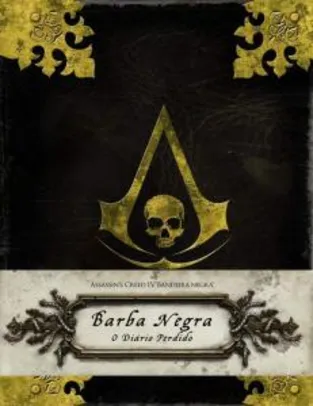 Assassin’s Creed: Barba Negra – O diário perdido (Português) Capa dura | R$71