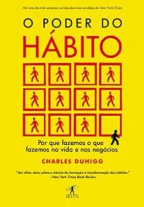 E-book: O poder do hábito: Por que fazemos o que fazemos na vida e nos negócios - R$10