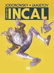 Antes Do Incal (volume 2 Da Série Todo Incal)